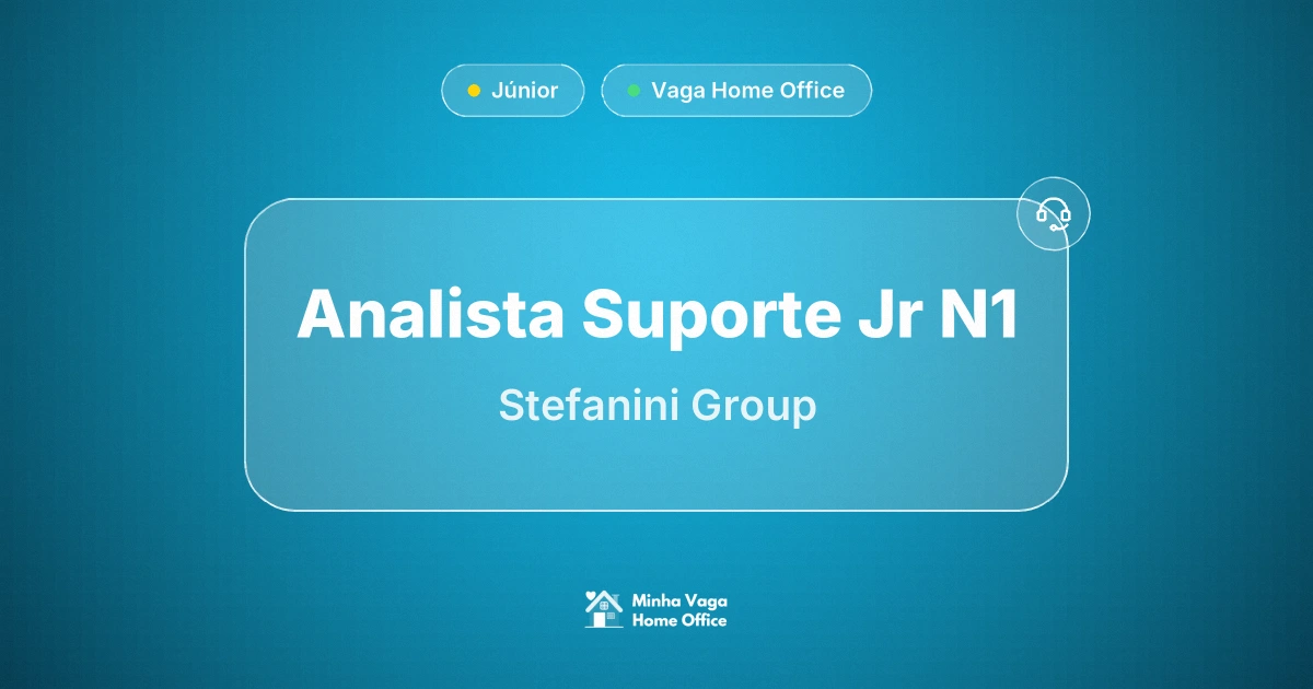 Vaga Home Office: Analista Suporte Jr N1 (Remoto) na empresa Stefanini Group | Minha Vaga Home Office